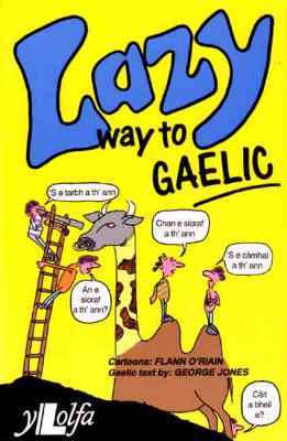 A picture of 'Lazy Way to Gaelic' 
                      by George Jones
